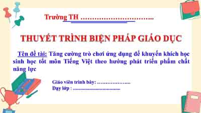 Tăng cường trò chơi ứng dụng để khuyến khích học sinh học tốt môn Tiếng Việt theo hướng phát triển phẩm chất năng lực